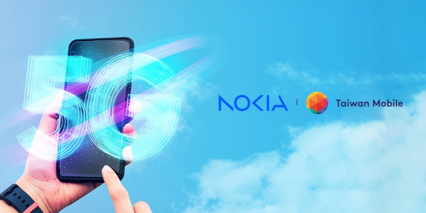 Nokia akan memperluas kemitraan 5G dengan Taiwan Mobile